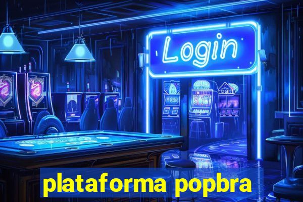 plataforma popbra